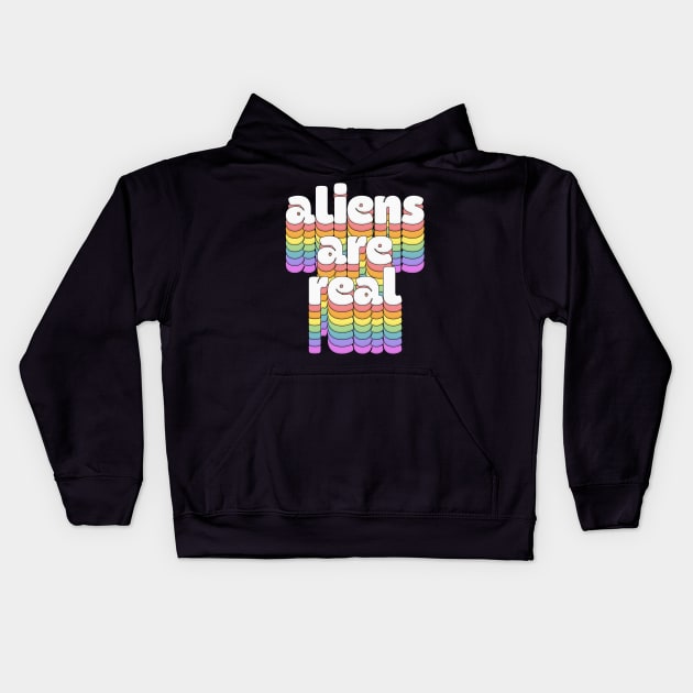 Aliens Are Real  \/\ Retro Typography Design Kids Hoodie by DankFutura